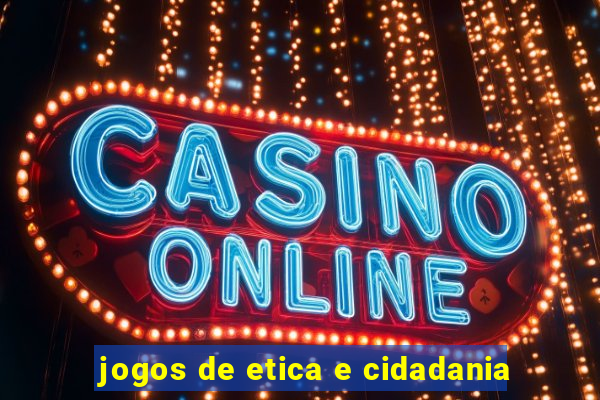 jogos de etica e cidadania